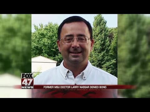 Former MSU Doctor Larry Nassar denied bond