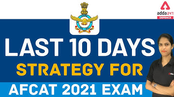 AFCAT 2 2021 | Last 10 Days Strategy for AFCAT 2021 Exam