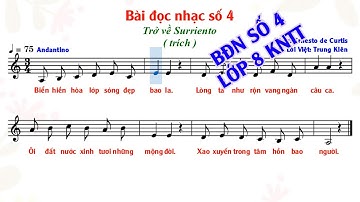 Bài đọc nhạc số 4 - Lớp 8. Kết nối tri thức. ( Trở về Surriento)