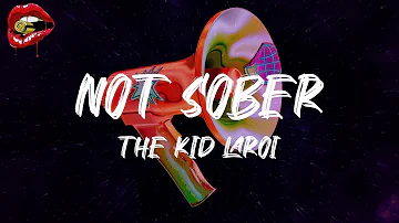 The Kid LAROI - Not Sober (feat. Polo G & Stunna Gambino) (lyrics)