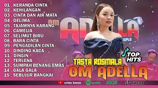 Download Lagu TASYA ROSMALA - KERANDA CINTA, KEHILANGAN || OM ADELLA FULL ALBUM TERBARU 2025 MP3