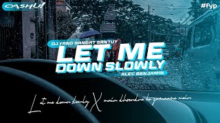 DJ LET ME DOWN SLOWLY - Oashu id (BOOTLEG)