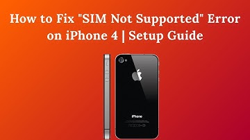 How to Fix "SIM Not Supported" Error on iPhone 4 | Setup Guide 2025