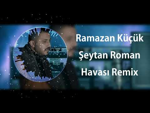 Ramazan Küçük - Şeytan 2021 Roman Havası Remix