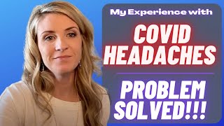 Covid headaches: problem solved! - Part 4