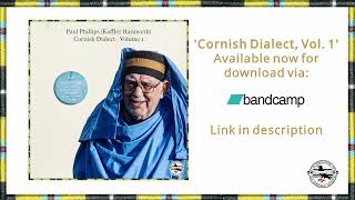 Cornish Dialect: An Introduction (Researched by Paul Phillips, Kaffler Rannyeth)
