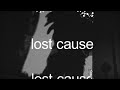 Grandson & KennyHoopla - Lost Cause (Official Lyric Video)