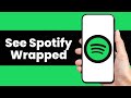 How To See Spotify Wrapped 2025 (Full Guide)