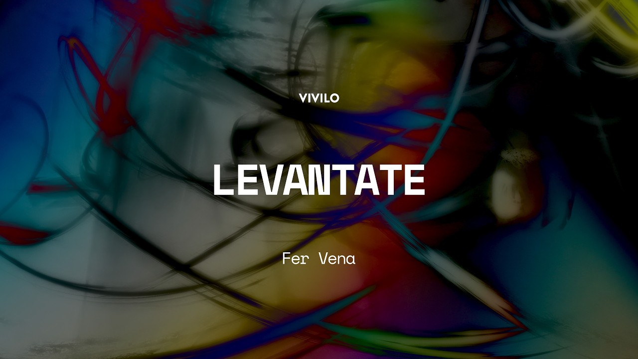 LEVANTATE - Fer Vena