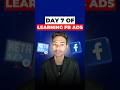 🔥 DAY 7 OF LEARNING FACEBOOK ADS FROM SCRATCH 🚀✅ | Sujit Goswami #shorts #facebookads #metaads