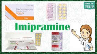 What Is Imipramine Indications Dose Form Contraindications Side Effects Brand Name imipramine