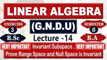 Invariant Subspace // Prove the train space and null space is Invariant Subspace under T