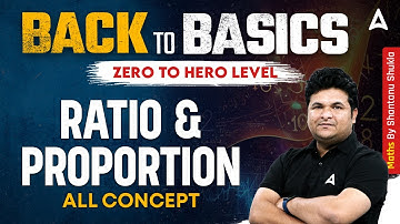 Ratio & Proportion Basic Concepts | Zero to Hero Maths by Shantanu Sir