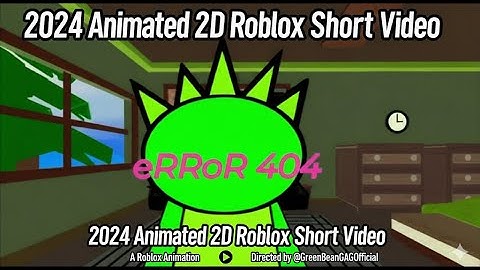 eRRoR 404 (2024 Animated 2D Roblox Short Video)