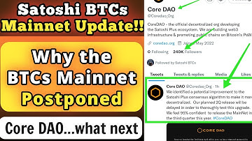 Satoshi BTCs MAINNET LAUNCH DATE CHANGED!!! LATEST CORE DAO UPDATE - CORE Mining