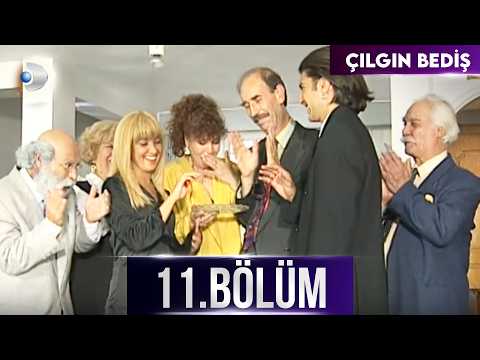 Çılgın Bediş 11. Bölüm - HD