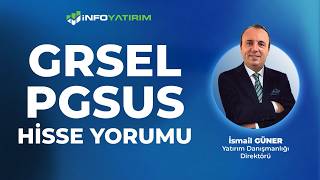 İsmail Günerden Grsel - Pgsus Hisse Yorumu 13 Nisan 2026 İnfo Yatırım