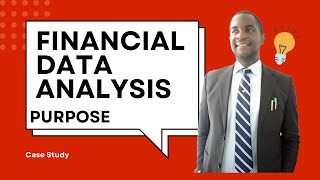 "Mastering Financial Data Analysis: Unlock the Purpose, Insights & Drive Decisions!"