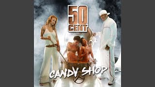50 Cent - Candy Shop (Remastered) [Audio HQ]