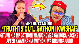 GITUMI KIA MP GATHONI WAMUCHOMBA GWIKORA HACEKE AFTER KWANIKANIA MUTHONI WA KIRUMBA UURU screenshot 2