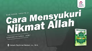 Cara Mensyukuri Nikmat Allah | Kitabul Jami' Hadits Ke-2 | RUWAS TV screenshot 5