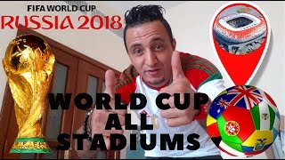 All  STADIUMS FIFA World Cup 2018 Russia ملاعب كاس العالم روسيا 2018