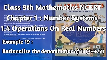 Class9thMathematicsNCERT|Chapter1NumberSystems| Example 19 Rationalise The Denominator Of 1÷(7+3√2)