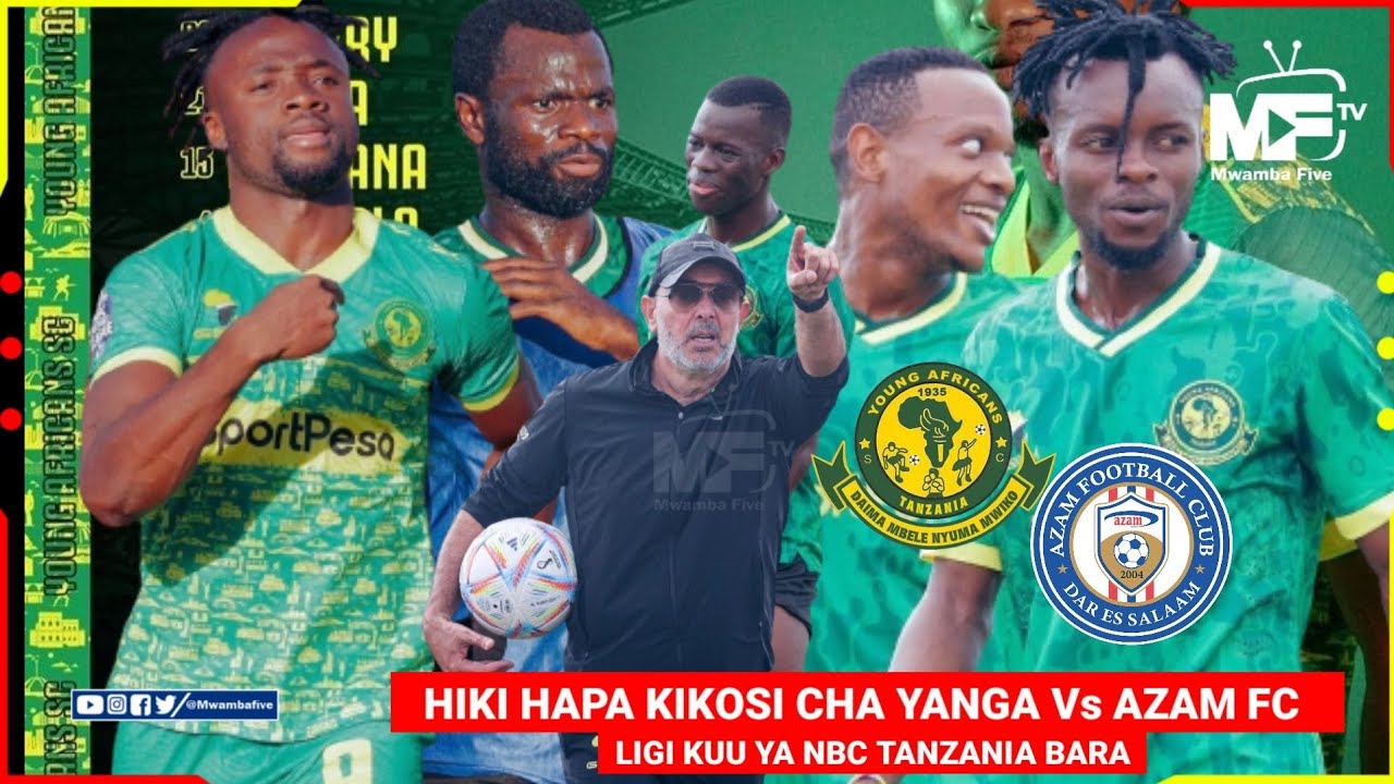 🔴Hiki Hapa Kikosi Cha YANGA Kinacho Anza Leo Dhidi ya AZAM FC, LIGI KUU ...
