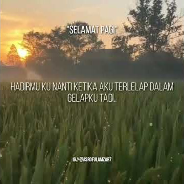 Story Wa puisi terbaru ucapan selamat pagi