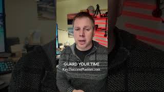 Guard Your Time