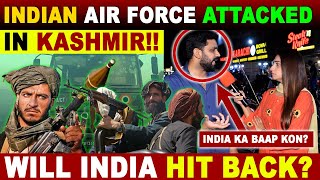 INDIAN AIR FORCE ATT@CKED IN KASHMIR | WILL INDIA HIT BACK AFTER J&K POONCH ATT@CK? | SANA AMJAD