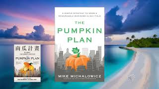 S3 42 The Pumpkin Plan   A Simple Strategy to Grow a Remarkable Business in Any Field