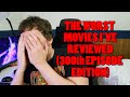 THE WORST MOVIES I&#39;VE REVIEWED (300th Episode Edition)
