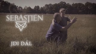 SEBASTIEN - Jdi dál (Official Music Video)