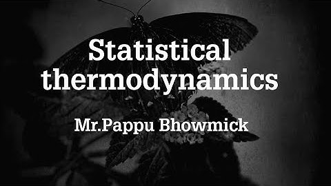 Statistical Thermodynamics,Bose Einstein distribution,Part:05,Mr.Pappu Bhowmick