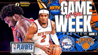 New York Knick vs Philadelphia 76ers Game Of The Week Preview | Game 2 NBA Playoffs