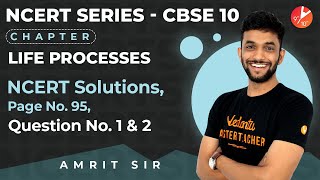 Life processes | ncert solutions page 95 question no 1 & 2 cbse class
10 biology science chapter 6 vedantu 9 and 10. this video gives sol...