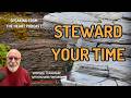 WEEK 15, 2026: SPEAKINGFTHEART: Stewardship of Time and Talents: A Biblical Approach to Productivity