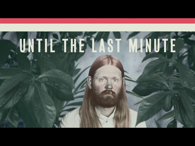 Júníus Meyvant - Until The Last Minute (Official Audio)