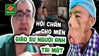 MẾN DỊ DẠNG được GIÁO SƯ NGƯỜI ANH cùng Bác sĩ Tú Dung hội chẩn và điều trị