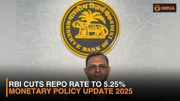 RBI Cuts Repo Rate to 5.25% | Monetary Policy Update 2025