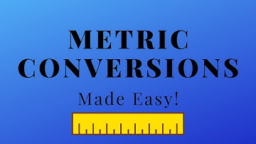 Metric Conversions Made Easy