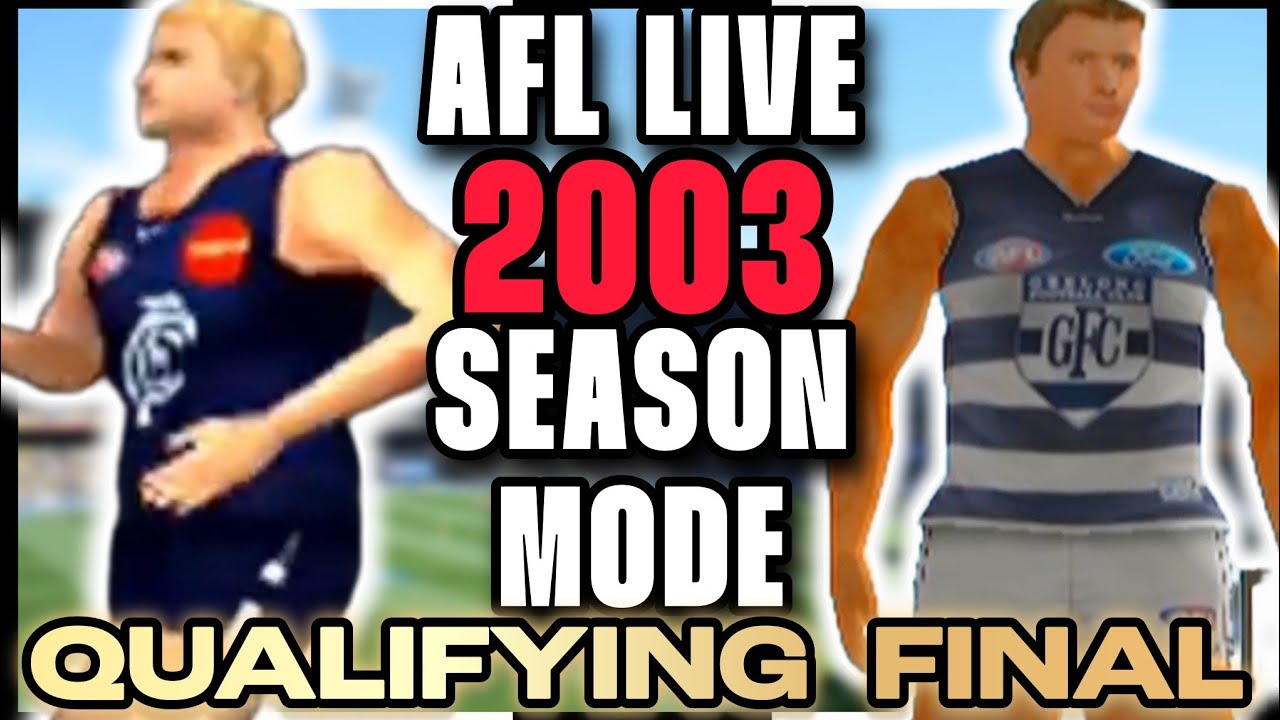 CARLTON VS GEELONG | QUALIFYING FINAL | AFL LIVE 2003 SEASON MODE PLAYTHROUGH | 