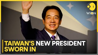 Lai Ching-te takes oath as Taiwan's new President | China ramps up pressure on Taiwan | WION