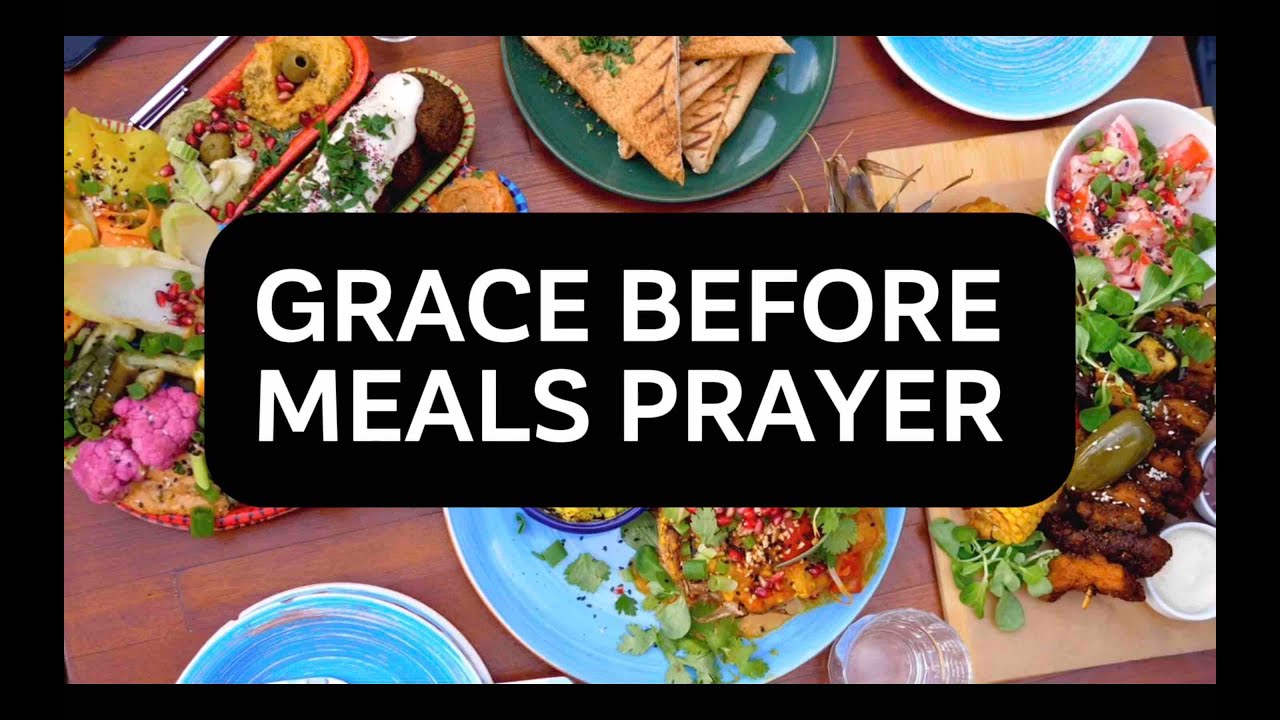 Grace Before Meals Prayer