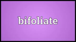 Bifoliate Meaning