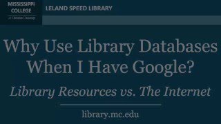 Library Tutorials   why should I use library databases instead of Google