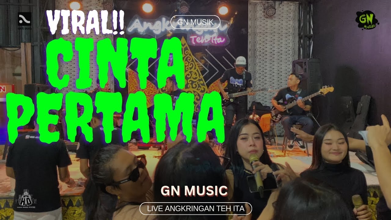 CINTA PERTAMA - GN MUSIC LIVE ANGKRINGAN TEH ITA