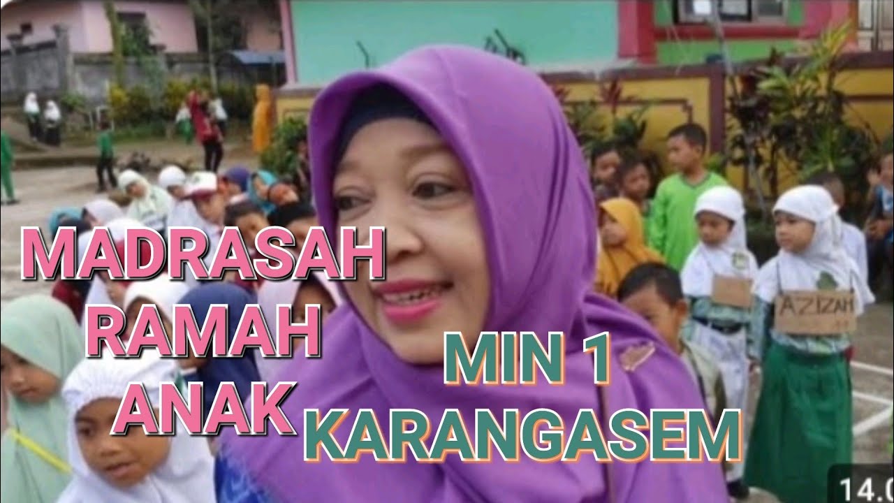 MADRASAH RAMAH ANAK MRA |SEKOLAH RAMAH ANAK SRA | MATSAMA MIN 1 KARANGASEM