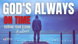 TRUST HIS TIMING: God's Faithfulness in YOUR STORM | Encouraging Christian Motivation